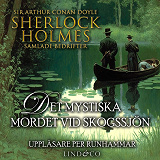 Omslagsbild för Det mystiska mordet vid skogssjön (Sherlock Holmes samlade bedrifter)