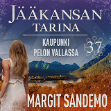 Cover for Kaupunki pelon vallassa: Jääkansan tarina 37