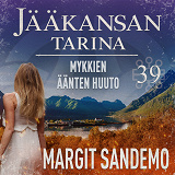 Cover for Mykkien äänten huuto: Jääkansan tarina 39