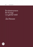 Cover for Ett skattesystem för Sverige i en global värld