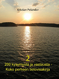 Cover for 200 kysymystä ja vastausta - Koko perheen tietovisakirja 2