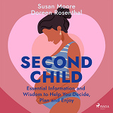 Omslagsbild för Second Child: Essential Information and Wisdom to Help You Decide, Plan and Enjoy