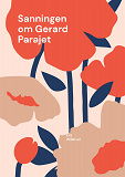 Cover for Sanningen om Gerard Parajet