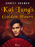 Cover for Kai Lung's Golden Hours