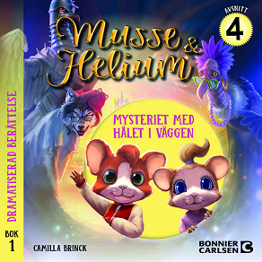 Cover for Mysteriet med hålet i väggen, bok 1 avsnitt 4 : Dramatiserad ljudberättelse