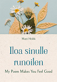 Omslagsbild för Iloa sinulle runoilen: My Poem Makes You Feel Good