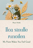 Omslagsbild för Iloa sinulle runoilen: My Poem Makes You Feel Good