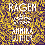 Cover for Rågen. En spretig historia