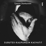 Bokomslag för Subutex-kaupungin kasvatit