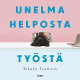 Bokomslag för Unelma helposta työstä