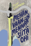 Cover for Mehän vaan mennään siitä ohi