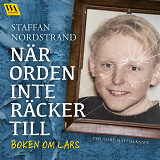 Omslagsbild för När orden inte räcker till – boken om Lars