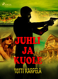 Cover for Juhli ja kuole