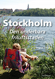 Cover for Stockholm Den underbara friluftsstaden