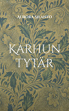 Cover for Karhun tytär: Perinnesatuja aikuisille