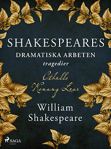 Cover for Shakespeares dramatiska arbeten : tragedier