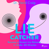 Omslagsbild för Lie Catcher: Become a Human Lie Detector in Under 60 Minutes