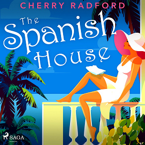 Omslagsbild för The Spanish House: Escape to sunny Spain with this absolutely gorgeous and unputdownable summer romance