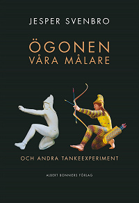 Omslagsbild för Ögonen våra målare och andra tankeexperiment