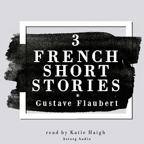 Omslagsbild för 3 French Short Stories by Gustave Flaubert