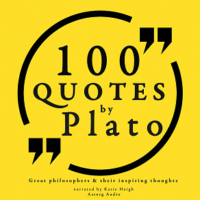 Cover for 100 Quotes by Plato: Great Philosophers &amp; Their Inspiring Thoughts