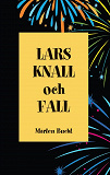 Cover for Lars, Knall och Fall