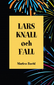 Omslagsbild för Lars, Knall och Fall