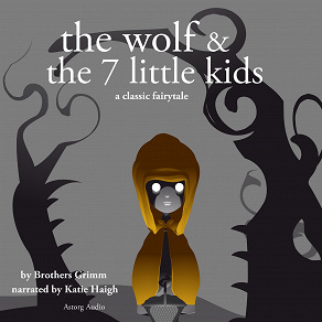 Omslagsbild för The Wolf and the Seven Little Kids, a Fairy Tale