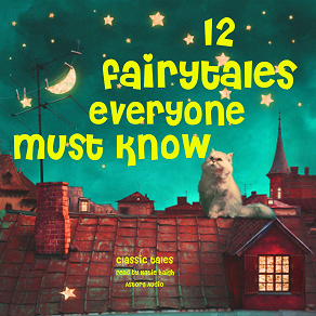 Omslagsbild för 12 Fairy Tales Everyone Must Know