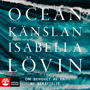 Cover for Oceankänslan : om behovet av en ny berättelse