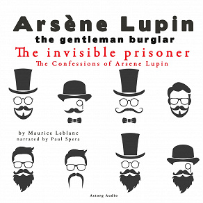 Omslagsbild för The Invisible Prisoner, the Confessions of Arsène Lupin