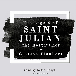 Omslagsbild för The Legend of Saint Julian the Hospitalier by Gustave Flaubert