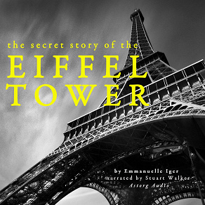 Omslagsbild för The Secret Story of the Eiffel Tower