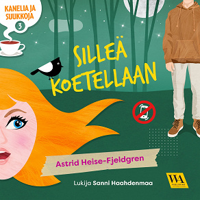 Cover for Kanelia ja suukkoja 3: Silleä koetellaan