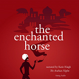 Omslagsbild för The Enchanted Horse, a 1001 Nights Fairy Tale