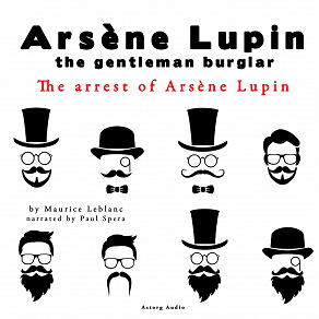 Omslagsbild för The Arrest of Arsene Lupin, the Adventures of Arsene Lupin the Gentleman Burglar