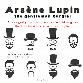 Omslagsbild för A Tragedy in the Forest of Morgues, the Confessions of Arsène Lupin