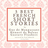 Cover for Balzac, Maupassant & Flaubert: 3 Best French Short Stories