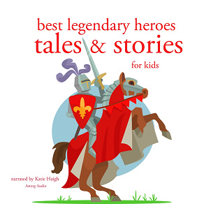 Omslagsbild för Best Legendary Heroes Tales and Stories