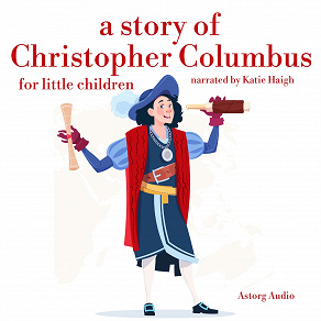 Omslagsbild för A Story of Christopher Colombus for Little Children