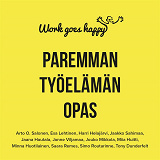 Omslagsbild för Work goes happy - Paremman työelämän opas