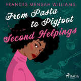 Cover for From Pasta to Pigfoot: Second Helpings