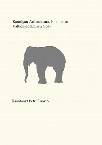 Omslagsbild för Kautilyan Arthashastra: Intialainen valtionjohtamisen opas