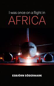 Omslagsbild för I was once on a flight in Africa