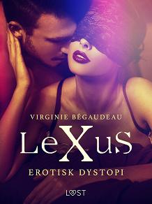 Omslagsbild för LeXuS - erotisk dystopi