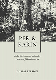 Cover for Per och Karin: En berättelse om små människor i den stora förändringens tid