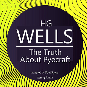 Omslagsbild för H. G. Wells : The Truth About Pyecraft