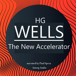 Omslagsbild för H. G. Wells : The New Accelerator
