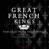 Omslagsbild för Great French Kings: From Louis XII to Louis XVIII