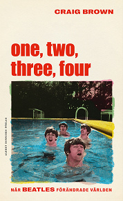 Omslagsbild för One, two, three, four  – När Beatles förändrade världen